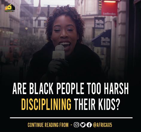 Editor's Note: Are Black People too harsh disciplining their Kids?