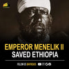 Emperor Menelik II, the African ruler who Saved Ethiopia From Colonialism by defeating Italian army sent to conquer his empire.
