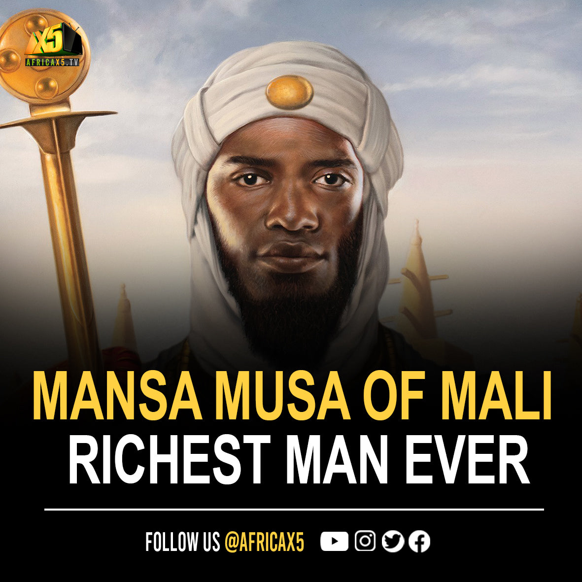 The Story of Emperor (Mansa) Musa Keita I, the richest man who ever lived.