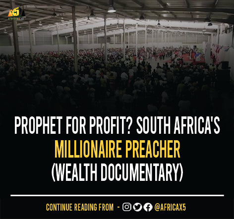 Prophet for Profit? South Africa's Millionaire Preacher (Wealth Documentary)
