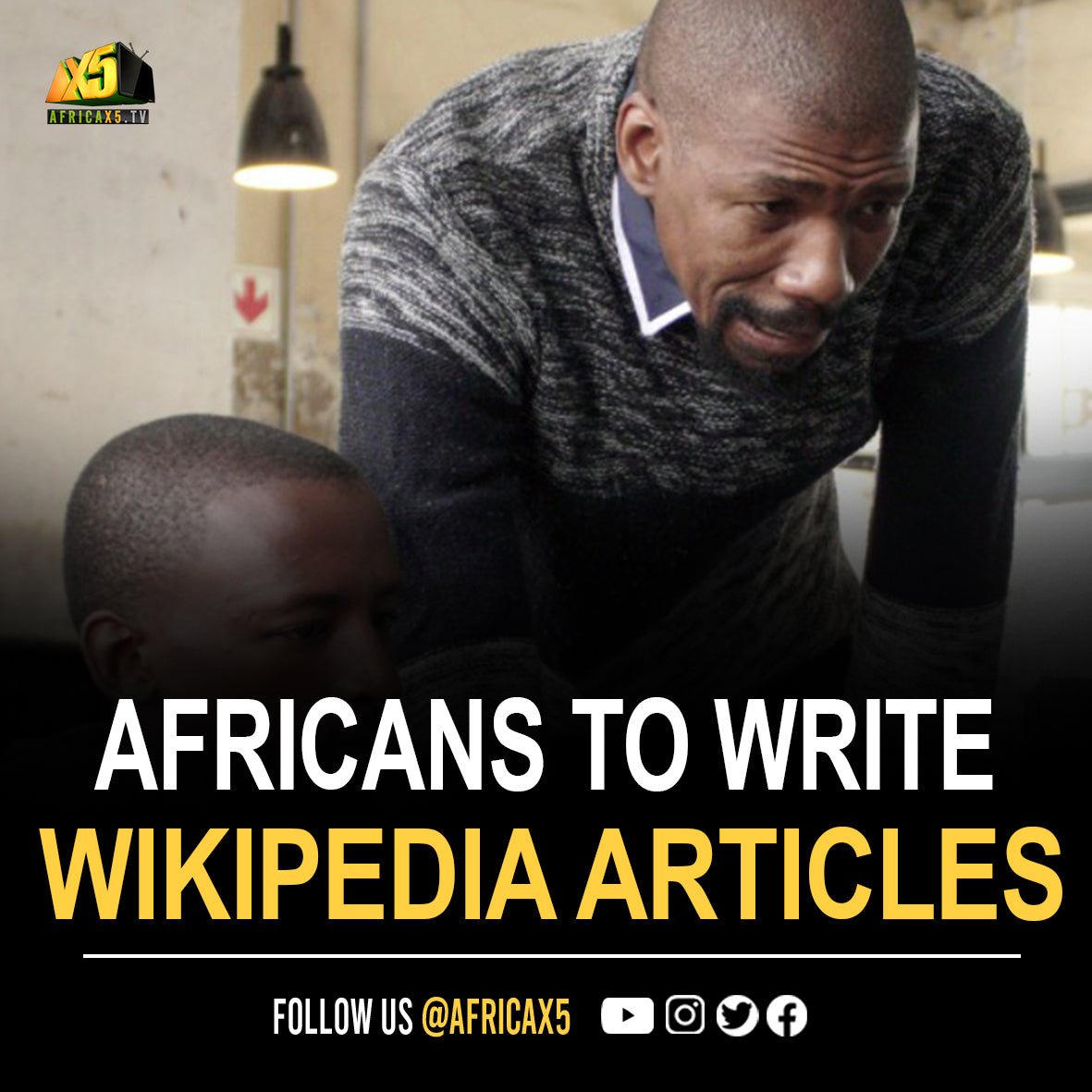 Africans Are Being Empowered to Write and Edit Wikipedia Articles About Their Own Countries and Culture